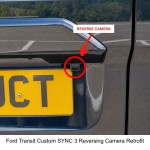 Ford Transit Custom SYNC 3 Reversing Camera Retrofit Ford Transit Custom SYNC 3 Reversing Camera Retrofit