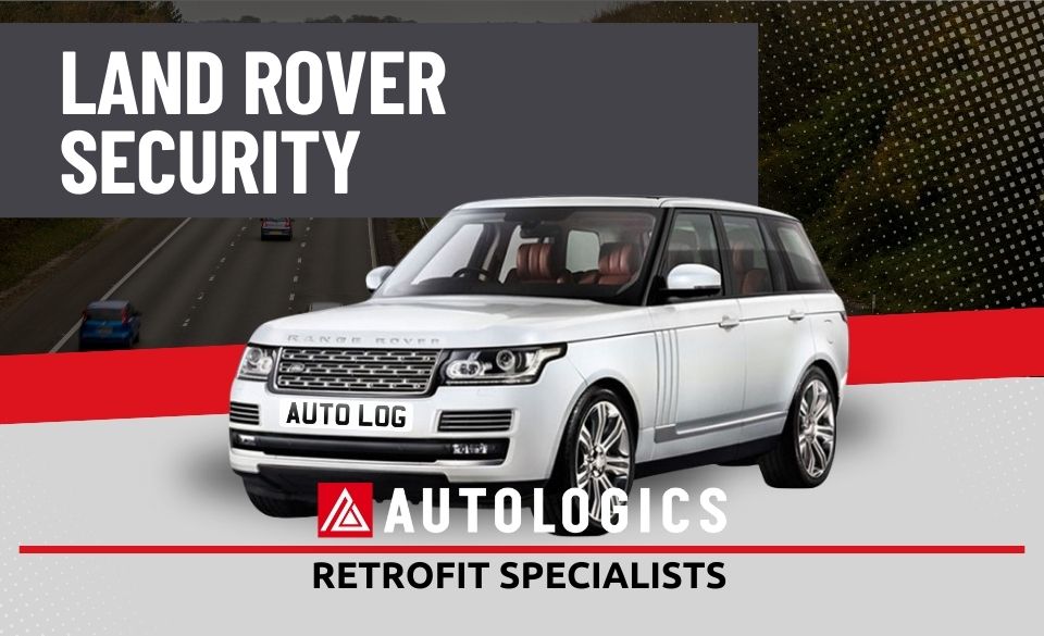 Top Land Rover Security Upgrades | Blog | Autologics